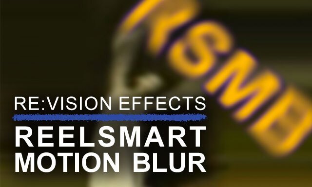 RevisionFX ReelSmart Motion Blur Pro 62 for After Effects Screenshot 01 18l633oy